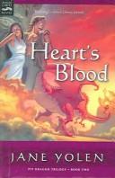 Jane Yolen: Heart's Blood (Pit Dragon Trilogy) (2004, Turtleback Books Distributed by Demco Media)