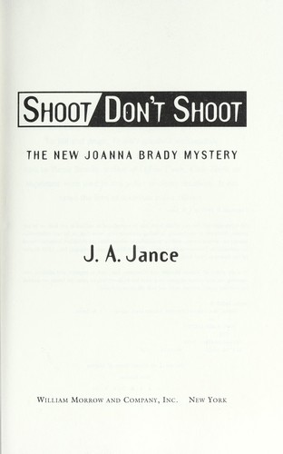 J. A. Jance: Shoot Don't Shoot (Hardcover, 1995, William Morrow & Co)