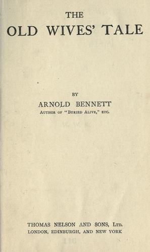 Arnold Bennett: The old wives' tale. (1917, T. Nelson)