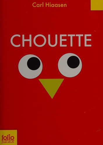 Carl Hiaasen: Chouette (French language, 2010, Gallimard jeunesse)