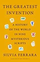 Silvia Ferrara, Todd Portnowitz: The Greatest Invention (Hardcover, 2022, Farrar, Straus and Giroux)