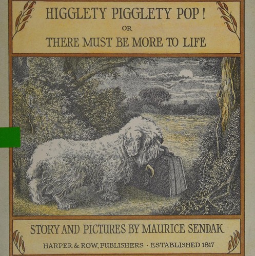 Maurice Sendak: Higglety pigglety pop! (1969, The Bodley Head)