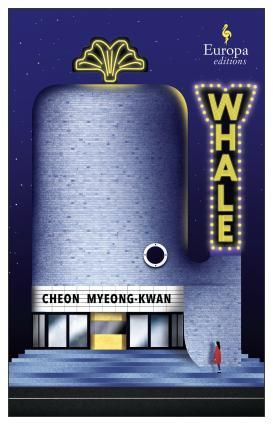 Chi-Young Kim, Myeong-Kwan Cheong: Whale (2023, Europa Editions, Incorporated)