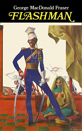 George MacDonald Fraser: Flashman (Hardcover, 2014, Harper Collins)