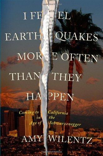 Amy Wilentz: I Feel Earthquakes More Often Than They Happen (2006)
