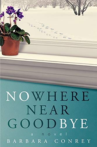 Barbara Conrey: Nowhere Near Goodbye (Paperback, 2020, Red Adept Publishing)