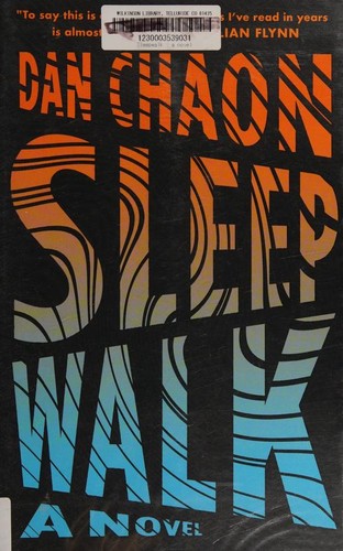 Dan Chaon: Sleepwalk (2022, Henry Holt and Company)