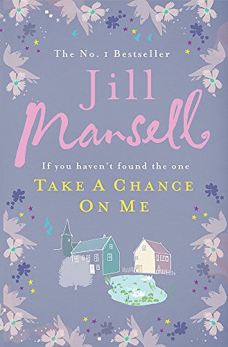 Jill Mansell: Take A Chance On Me (Hardcover, HEADLINE REVIEW, Brand: HEADLINE REVIEW)