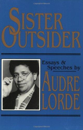 Audre Lorde: Sister Outsider: Essays and Speeches (1984, Crossing Press)