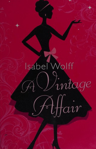 Isabel Wolff: A vintage affair (2009, Windsor/Paragon)