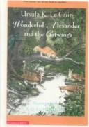 Ursula K. Le Guin: Wonderful Alexander and the Catwings (Hardcover, Econo-Clad Books)