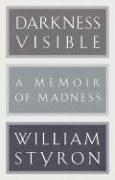 William Styron: Darkness Visible (2007, Modern Library)