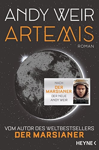 Andy Weir: Artemis: Roman (Paperback, Heyne Verlag)