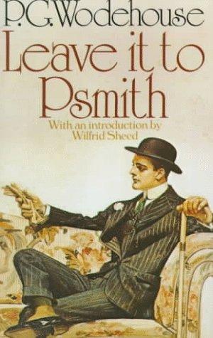 P. G. Wodehouse: Leave it to Psmith (1975, Vintage Books)