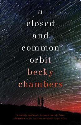 Becky Chambers: A Closed and Common Orbit (Paperback, 2017, Hodder & Stoughton)