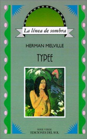 Herman Melville: Typee (Linea de Sombra) (Paperback, Spanish language, Del Sol)