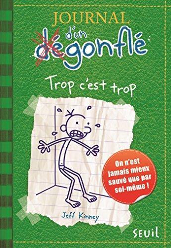 Jeff Kinney: Journal d'un dégonflé Trop c'est trop 3 (French language, 2013)