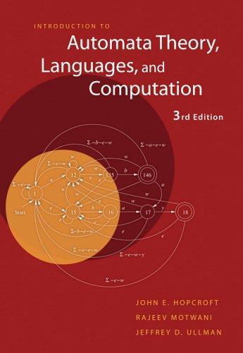 John Edward Hopcroft, Rajeev Motwani, Jeffrey D. Ullman: Introduction to Automata Theory, Languages, and Computation (2006)