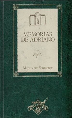 Marguerite Yourcenar: Memorias de Adriano (Hardcover, Spanish language, 1988, Orbis)