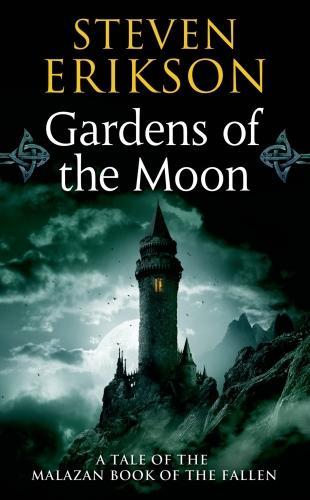 Steven Erikson: Gardens of the Moon (2004, Doherty Associates, LLC, Tom)