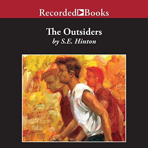 Susan Eloise Hinton: The Outsiders (AudiobookFormat, 1993, Recorded Books, Inc. and Blackstone Publishing)