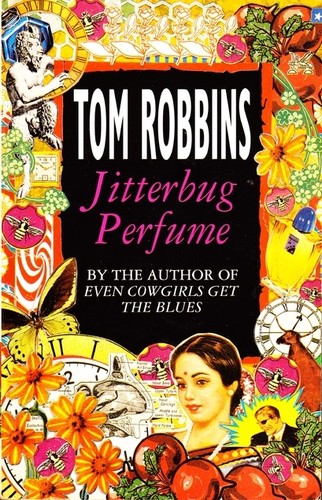 Tom Robbins: Jitterbug perfume (1991, Bantam)