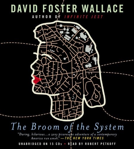 David Foster Wallace: The Broom of the System (AudiobookFormat, 2010, Hachette Original)