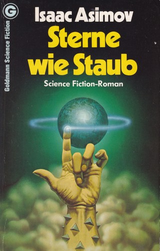 Isaac Asimov, Stephen Thorne: Sterne wie Staub (German language, 1978, Wilhelm Goldmann Verlag)