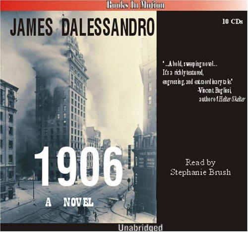 James Dalessandro: 1906 (AudiobookFormat, 2005, Books In Motion)