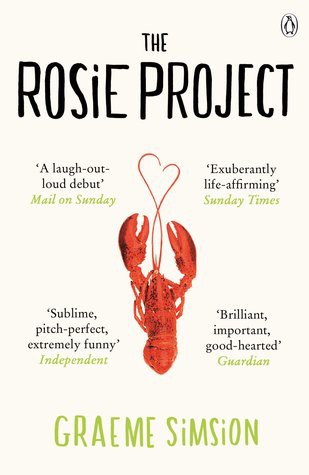 Graeme C. Simsion: The Rosie Project (2016, Text Publishing Company)