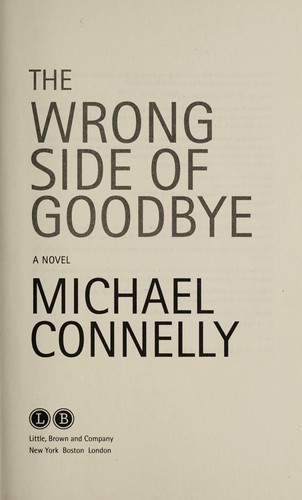 Michael Connelly: The wrong side of goodbye (2016, Little, Brown and Company)