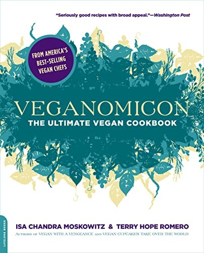 Isa Chandra Moskowitz, Terry Hope Romero: Veganomicon (2009, Perseus Books Group, FBAPowersetup, Da Capo Lifelong Books)