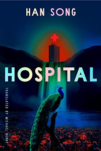 Michael Berry, Han Song: Hospital (Hardcover, Amazon Crossing)