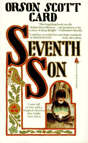 Orson Scott Card: Seventh Son (Tales of Alvin Maker, Book 1) (1993, Tor Fantasy)