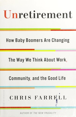 Chris Farrell: Unretirement (2014, Bloomsbury Press)