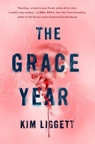 Kim Liggett: The Grace Year (Hardcover, 2019, Wednesday Books)