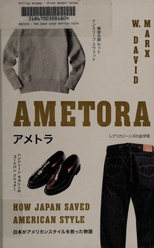 W. David Marx: Ametora (2015, Basic Books)