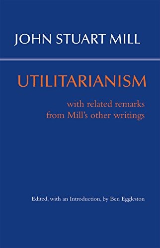 John Stuart Mill: Utilitarianism (Hardcover, Hackett Publishing Company, Inc.)