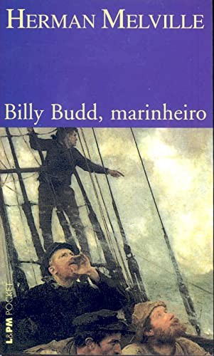 Herman Melville: Billy Budd, Marinheiro (Paperback, Portuguese language, 2005, L&PM)