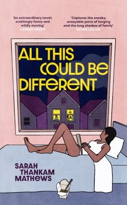 Sarah Thankam Mathews: All This Could Be Different (2022, Orion Publishing Group, Limited)
