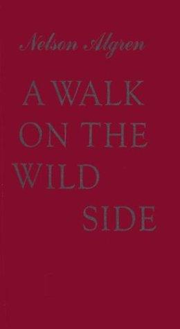 Nelson Algren: A walk on the wild side (1978, Greenwood Press)