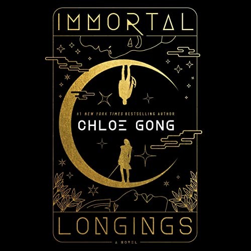 Chloe Gong: Immortal Longings (AudiobookFormat, 2023, Simon & Schuster Audio and Blackstone Publishing)