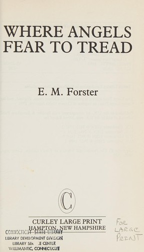 E. M. Forster: Where angels fear to tread (1993, Curley Large Print)