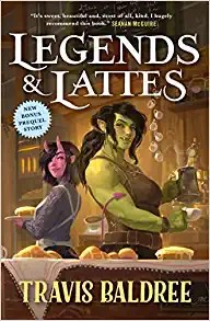 Travis Baldree: Legends & Lattes (Paperback, 2022, Tor Books)