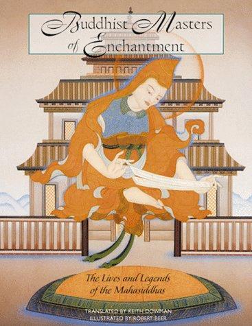 Abhayadatta.: Buddhist masters of enchantment (Paperback, 1998, Inner Traditions)