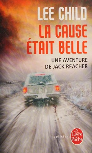 Lee Child: La cause était belle (Paperback, French language, 2015, Calman-Levy)