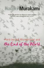 Haruki Murakami: Hard-Boiled Wonderland and the End of the World (2016, Lulu Press, Inc.)