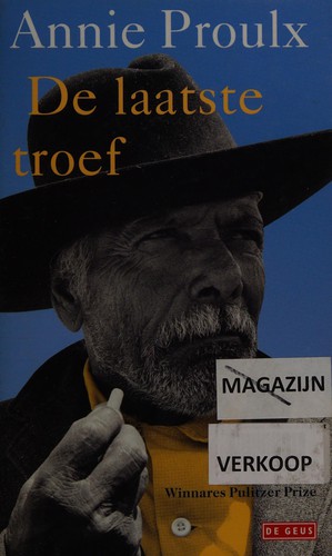 Annie Proulx: De laatste troef (Dutch language, 2003, De Geus)