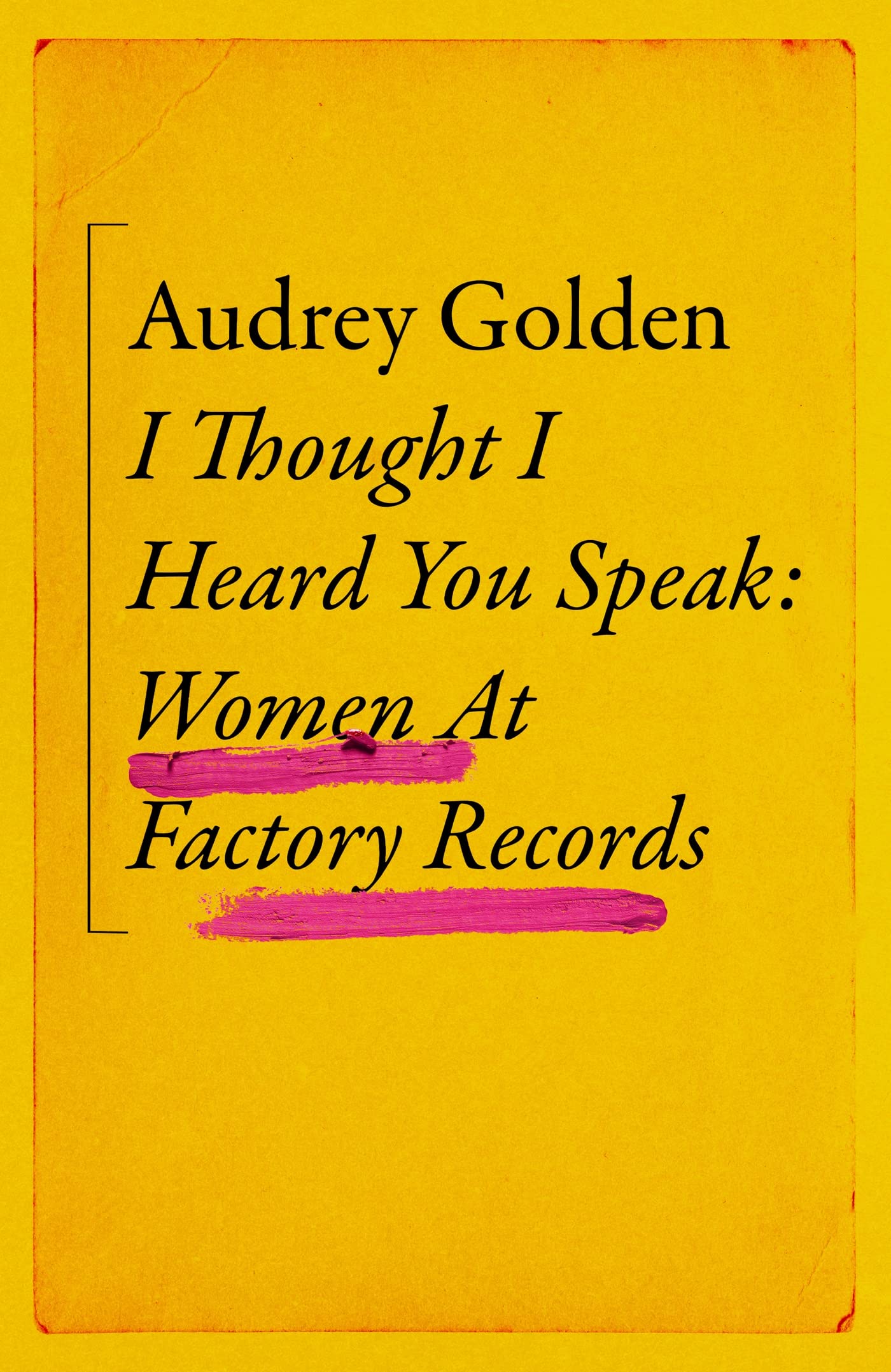 Audrey Golden: I Thought I Heard You Speak (2023, Orion Publishing Group, Limited)