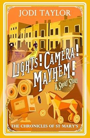 Jodi Taylor: Lights! Camera! Mayhem! (EBook, 2024, Headline)